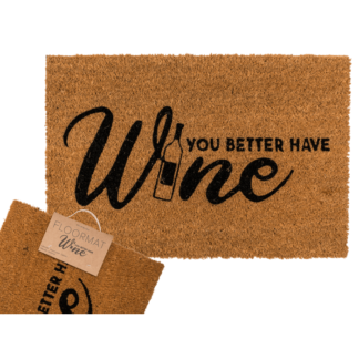 Floor mat, You better have wine,